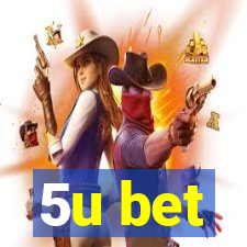 5u bet